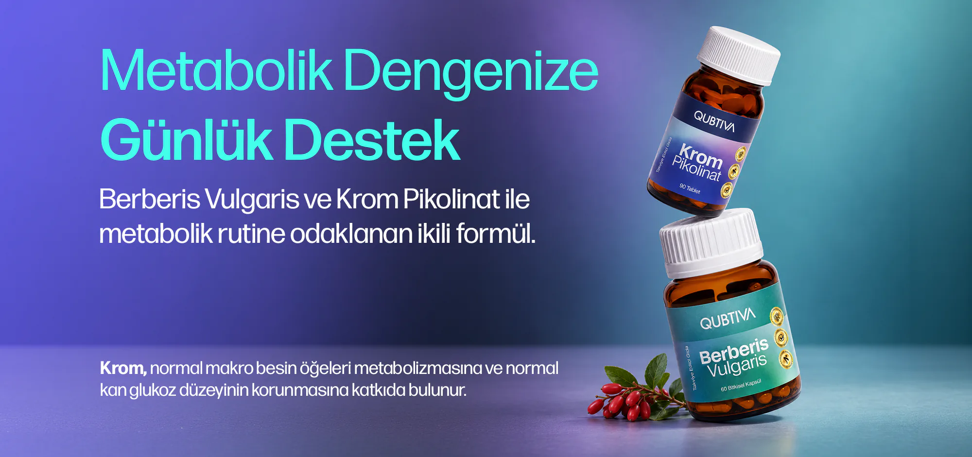 Metabolik Denge Rutini – Metabolik dengenize günlük destek: Berberis Vulgaris ve Krom Pikolinat ile metabolik rutine odaklanan ikili formül